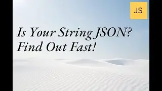 Is Your String JSON? Find Out Fast! 