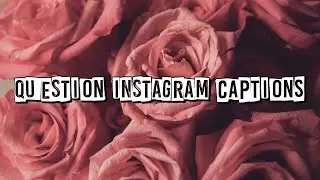QUESTION INSTAGRAM CAPTIONS