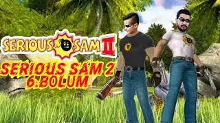 SERIOUS SAM 2 MULTIPLAYER 6.BÖLÜM