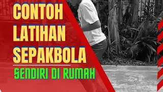 Contoh Latihan sepakbola di rumah bisa di lakukan sendiri