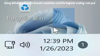 Using Windows 11 at the lowest resolution and highest scaling I can put