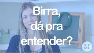 “Birra”, dá para entender?