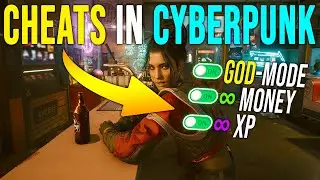 CHEATS in Cyberpunk 2077 (GOD MODE, Infinite MONEY ,  XP)