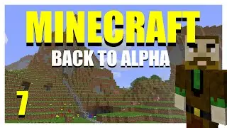 Minecraft Back to Alpha ○ Ep 7: A Cleansing Through Fire!
