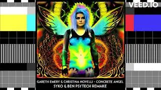 Gareth Emery & Christina Novelli - Concrete Angel (Syko & Ben Psytech Remake)