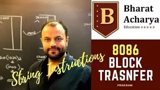 8086 | Block Transfer Program | String Instructions | Bharat Acharya Education