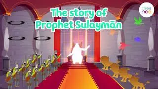 Story of Prophet Sulaymān | Deenee | Islamic stories for kids