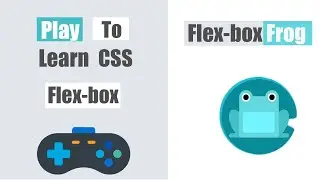 Flex-box Froggy | | Play to Learn Css Flex-box property | | Frog game to learn Css.