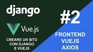 Django Framework + Vuejs - parte 2 - (Frontend)