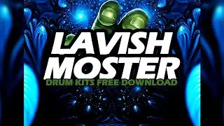 LAVISH MOSTER | Free Download Drum Kit