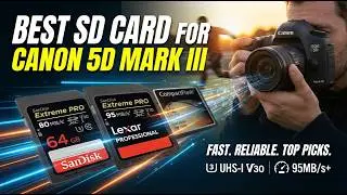 Best SD Card For Canon 5D Mark III | SD Cards to Enhance Your Canon 5D Mark III Experience