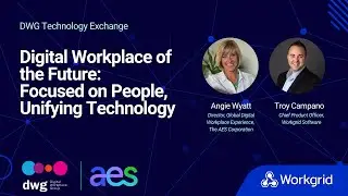 DWG Technology Exchange: Workgrid & AES