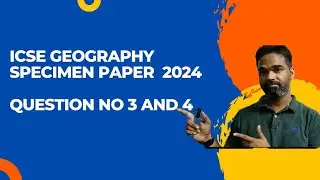 icse geography 2024 specimen paper solved, icse class 10 geography specimen paper solution 2024