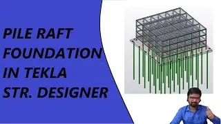 Pile Raft Foundation in Tekla Structural Designer ||ACI Code