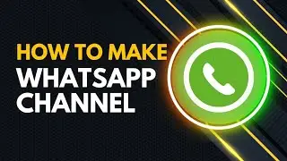 How to make Whatsapp channel | new vedio