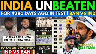 IND 🇮🇳Unbeaten for 4280 days in Test🥵| Pak Beaten by Bangladesh 2 days Ago😭