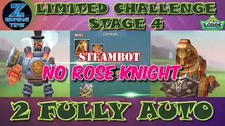 Steambot Limited Challenge Stage 4 | Full Steam Ahead Stage 4 (2 No Rose Knight Auto Teams) Part 5