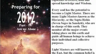 Preparing for 2012 - (Part-14) - Are we alone