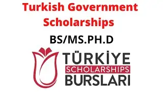 How to Apply for Turkish Government Scholarship 2021