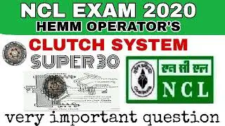 CLUTCH SYSTEM । NCL। HEMM OPERATOR'S ।