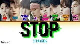 Stop - Straykids [Lyrics Han/Rom/INA]