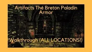 Skyrim Xbox One Artifacts The Breton Paladin Walkthrough (All Locations!)