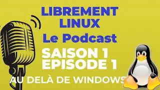 Librement Linux Podcast Episode 1