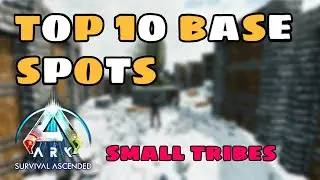 Top 10 Base Spots In ASA For Small Tribes