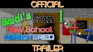 Baldi's Fun New School Remastered 1.4.7 Official Trailer