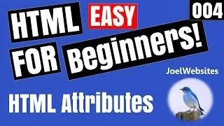 004 - HTML Tutorial for Beginners - HTML Attributes with Examples!