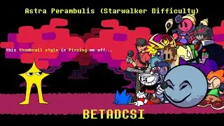 Astra Perambulis (Starwalker Remix) but every turn a different character sings it [FNF]