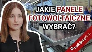 Cechy dobrej jakości paneli fotowoltaicznych i montaż