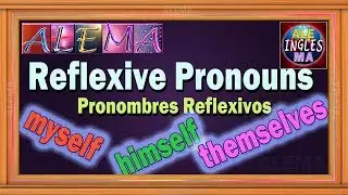 Pronombres Reflexivos En Ingles -  Oraciones Con Reflexive Pronouns  Lección # 30
