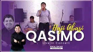 Haji Abasi - Qasimo (Live in Concert) 2021