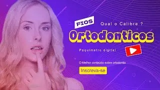 Tutorial: Medindo  fios ortodônticos com precisão, usando um paquímetro.