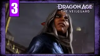 Dragon Age: The Veilguard - Part 3 - Shadows of Ancient Arlathan | Elf Rogue Female Playthrough