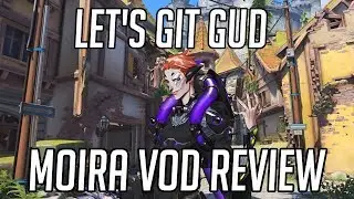 Let's Git Gud | Moira Gameplay - Guide & Tips