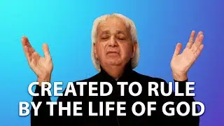 Created to Rule by The Life of God | Benny Hinn