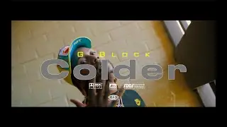 G Block - Colder (Official Video) Dir. @ChasinsaksFims