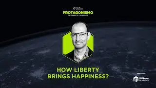 How liberty brings happyness? (Tal Tsfany) - 9º Fórum Liberdade e Democracia IFLSP