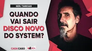 SERJ TANKIAN do SYSTEM OF F*DAUM Ativismo, banda e O Chamado - CC1C