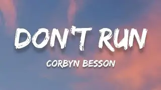 Corbyn Besson - Don't Run (Lyrics)