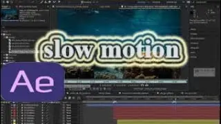 TUTORIAL.Slow Motion/Fast Motion IN After Effect..របៀបធ្វើវីដេអូ​ slow motion