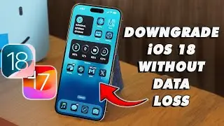 How to Remove iOS 18 - Downgrade iOS 18 to 17 without Data Loss Step by Step