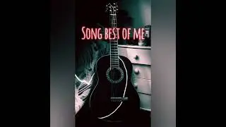 Song best of me