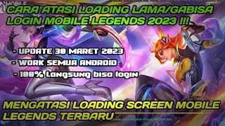 MUDAH!!! CARA MENGATASI MOBILE LEGEND STUCK LOADING TIDAK BISA LOGIN SETELAH UPDATE TERBARU 2023