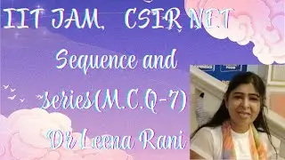 Sequence and series, CSIR NET, IIT JAM