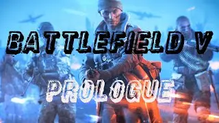 Battlefield V. PROLOGUE. Hardcore.