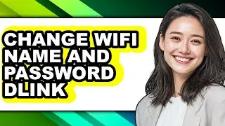 How to Change Wifi Name and Password Dlink (only Way)