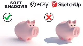 How to get soft shadows in your render with Vray Next for Sketchup Tutorial